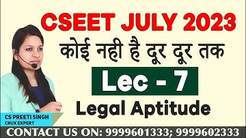 CSEET July 2023 I Legal Aptitude Lecture 7   I CSEET Online classes I CSEET Face to Face Classes