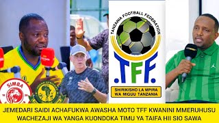 JEMEDARI SAIDI: TFF, WHY DID YOU ALLOW YANGA PLAYERS TO LEAVE THE NATIONAL TEAM? THIS IS NOT RIGH...
