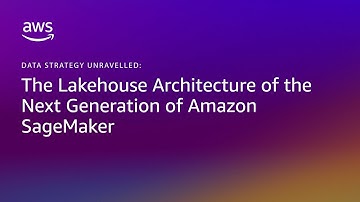 DSU - The Lakehouse Architecture of the next generation of Amazon SageMaker | Amazon Web Services
