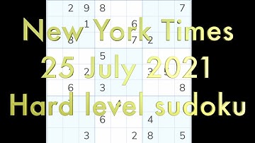 Sudoku solution – New York Times 25 July 2021 Hard level