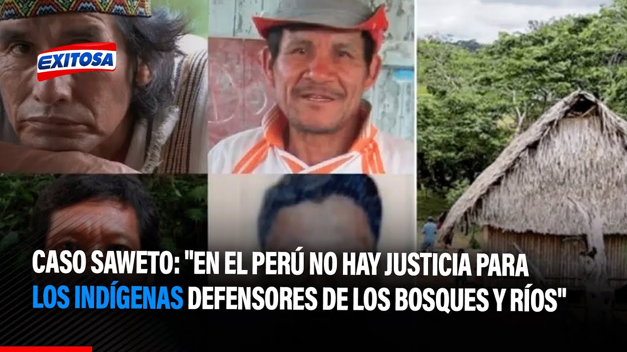 🔴🔵Caso Saweto: "En el Perú no hay justicia para los indígenas