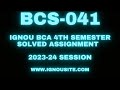 IGNOU BCS-041 solved assignment 2023-24 Download || BCA 4th semester solved assignments.