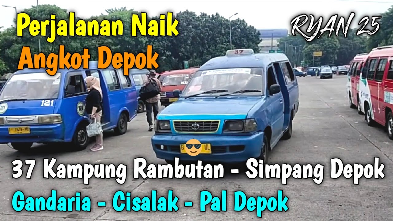 Trip Angkot Depok 37 Kampung Rambutan - Simpang Depok (Pasar Rebo - Gandaria - Cisalak - Pal Depok)