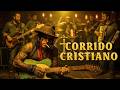 Corrido Cristiano Tumbado 2026 🔥 Música Cristiana Moderna y Poderosa