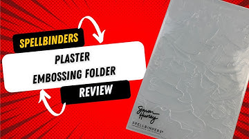 Spellbinders Plaster 3D Embossing folder Review