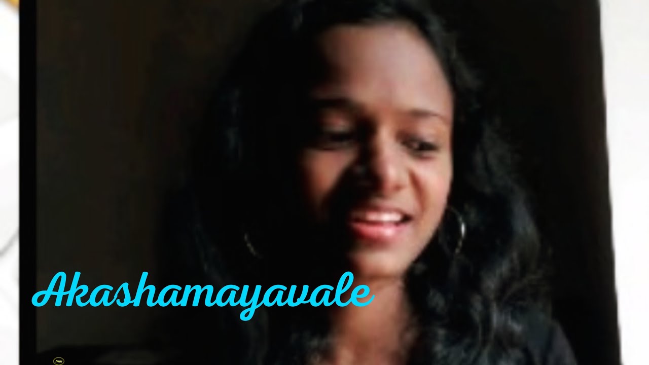 Akashamayavale..song YouTube
