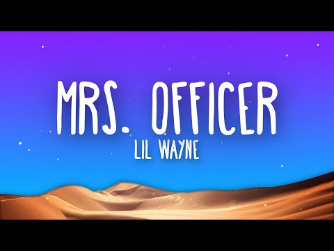 Lil Wayne - Mrs. Officer (Lyrics)