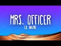 Lil wayne  mrs officer lyrics