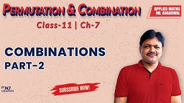 COMBINATIONS || Lecture- 10 | Permutation & Combinations Ch- 7 | Class- 11 Applied Maths