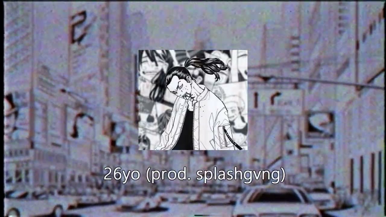 26yo (prod. splashgvng)