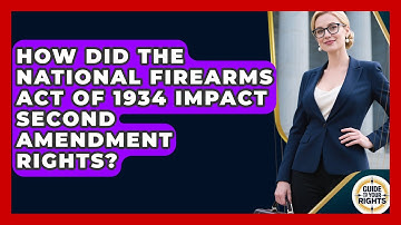 How Did The National Firearms Act Of 1934 Impact Second Amendment Rights? - Guide To Your Rights