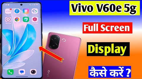 Vivo v60e 5g me full screen display setting l how to full screen display kaise kare ll 