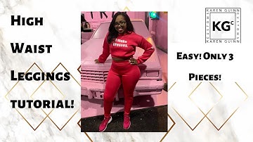 High Waist Leggings Tutorial!
