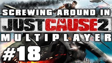 Screwing Around in Just Cause 2 Pt18 w/ Nova, SSoH, and Danz (MP Mod)