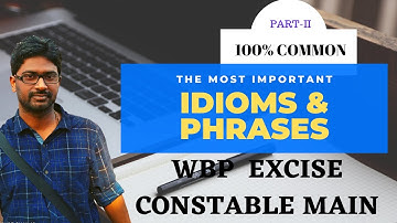 WBP EXCISE CONSTABLE ENGLISH।  আবগারি পুলিশ। SELECTIVE IDIOMS AND PHRASES I 100% COMMON।  PART-2।
