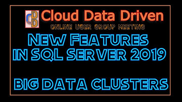 New Features in SQL Server 2019  Big Data Clusters