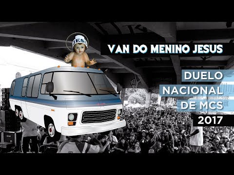 VAN DO MENINO JESUS | DUELO NACIONAL DE MCS 2017