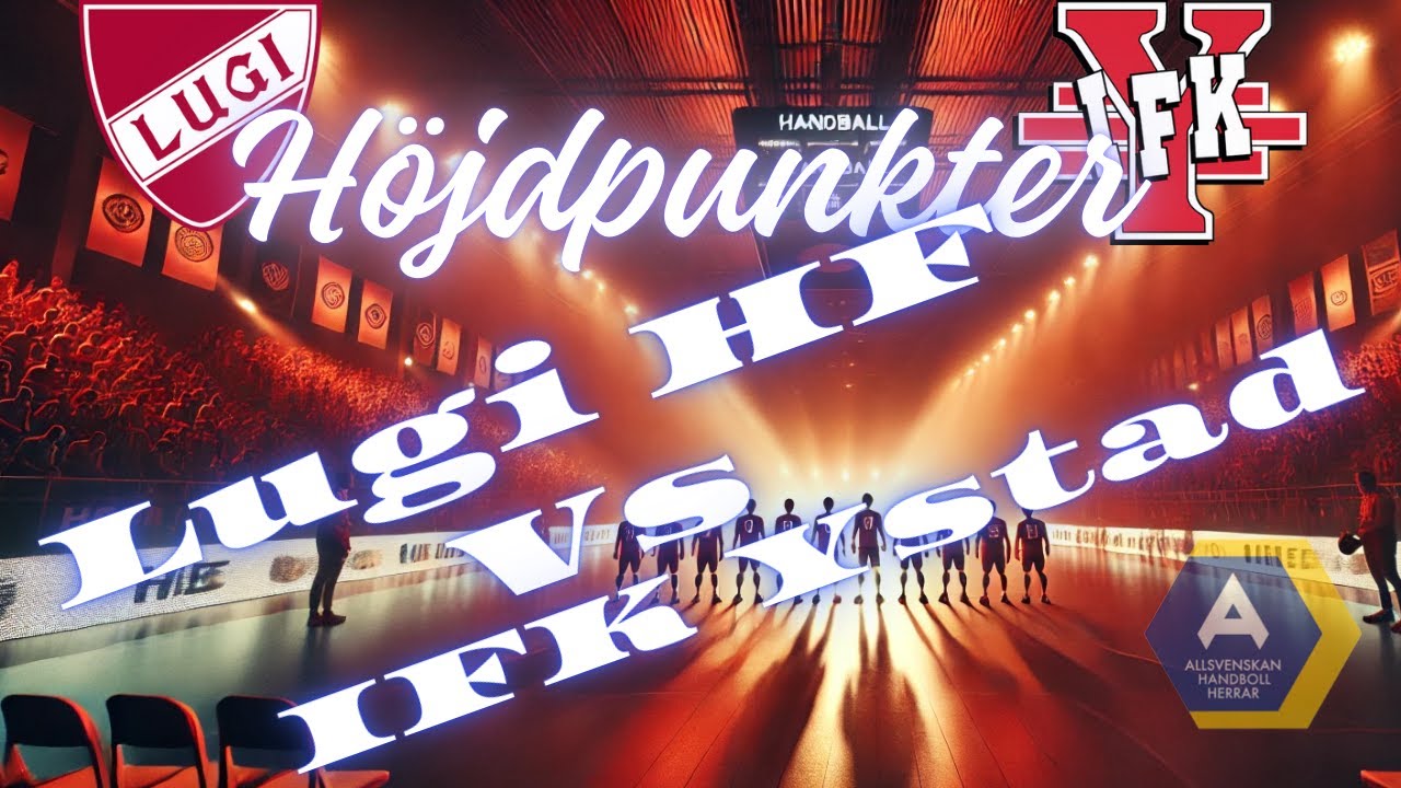 Handboll - Höjdpunkter - Allsvenskan - Lugi Vs IFK Ystad HK 2025