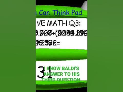 I KNOW BALDI'S ANSWER TO HIS THIRD QUESTION. - YouTube
