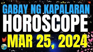 Horoscope Ngayong Araw March 25, 2024 🔮 Gabay ng Kapalaran Horoscope Tagalog #horoscopetagalog