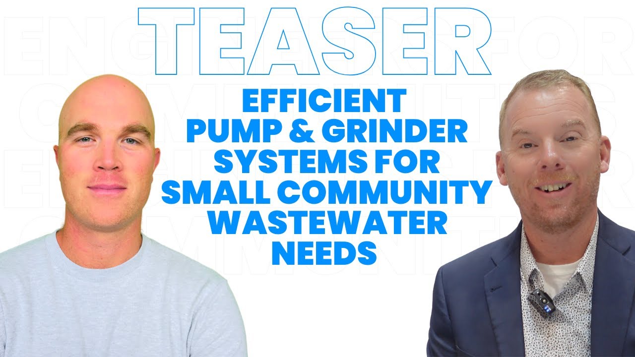 TEASER | Efficient Pump & Grinder Systems for Small Community Wastewater Needs