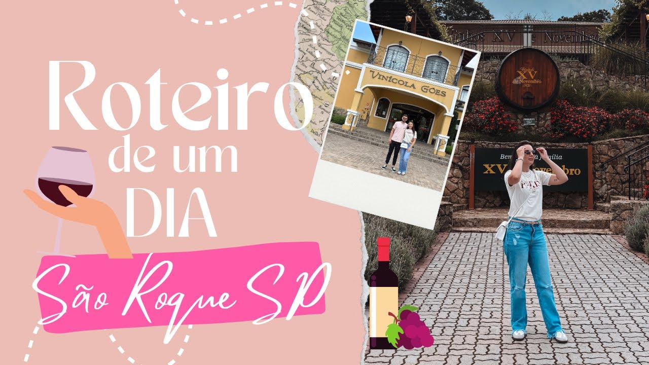 ROTEIRO DE UM DIA EM SÃO ROQUE + DICA DE RESTAURANTE + VINÍCOLAS + FAZENDA ANGOLANA