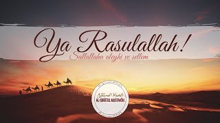 Ya RasulAllah ﷺ  İslami Şiir