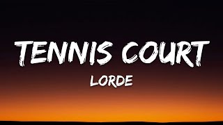 Lorde - Tennis Court 