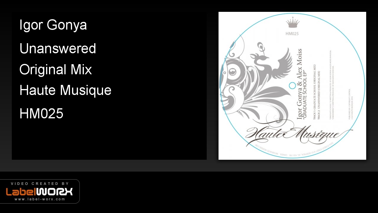 Igor Gonya - Unanswered (Original Mix) - Haute Musique