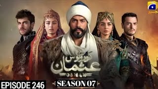 Kurolus Osman  - Season 06 - Episode 246 - Season 07 | Coming Soon | Har Pal Geo | dramas soon