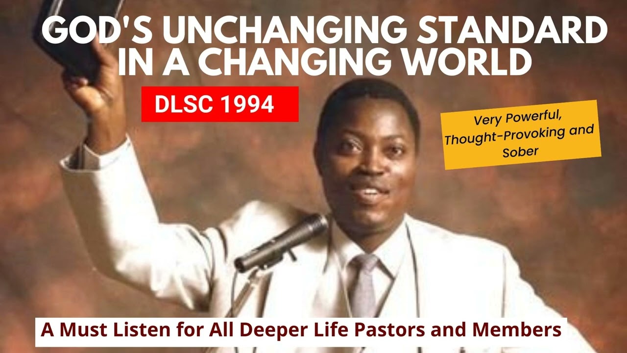 🔥God's Unchanging Standard in a Changing World (Jan 1994) || Pst WF Kumuyi (The Archive)