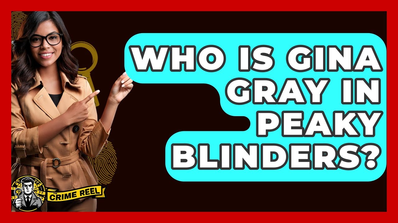 Who Is Gina Gray In Peaky Blinders? - The Crime Reel