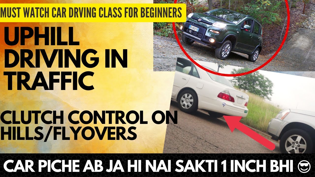 Uphill driving in traffic 🚘 Clutch control on Hills/Flyovers 🏔 YouTube