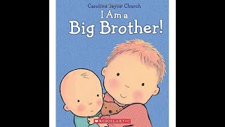 I Am a Big Brother! By Caroline Jayne Church - Read Aloud