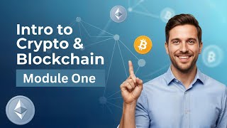 Module 1: Introduction to Crypto & Blockchain