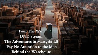 1.6- Martyria, Pay No Attention to the Man Behind the Warehouse