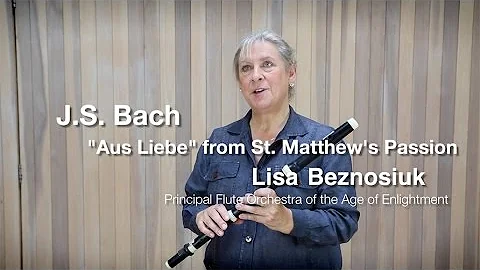J.S. Bach - 'Aus Liebe' aria from St. Matthew Pass...