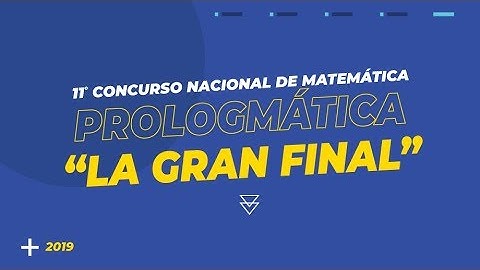 PROLOGMÁTICA LA GRAN FINAL