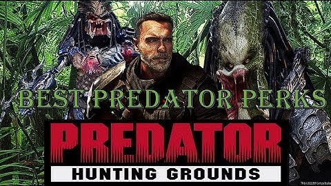 THE BEST PERKS FOR PREDATOR RANKING TOP 5 PERKS ON PREDATOR: HUNTING GROUNDS