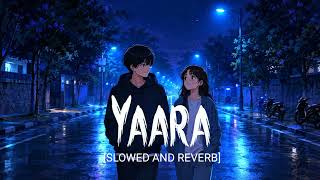 Yaara Mamta Sharma Slowed Reverb Deep Night Lofinity Music