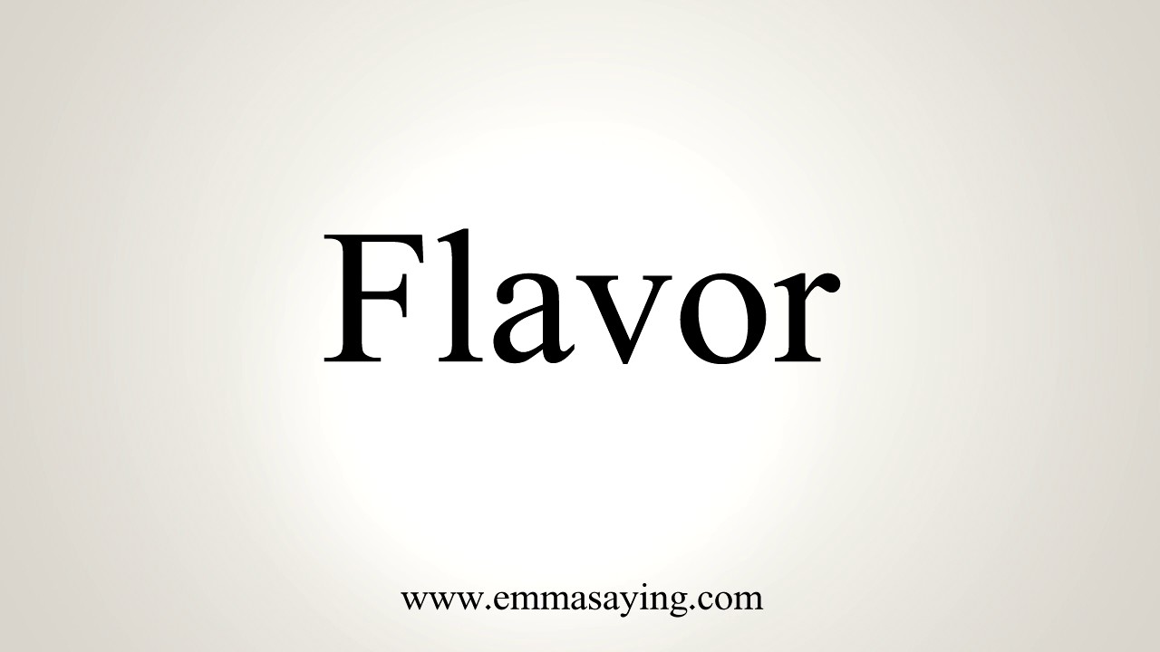 How To Pronounce Flavor YouTube