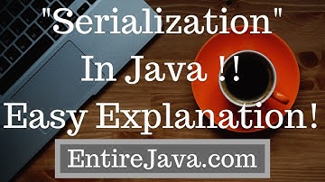 Object Serialization In Java - Easy explanation