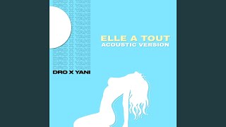 Video voorbeeld van "Dro X Yani - Elle a Tout (Acoustic Version)"