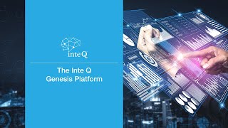 The Inte Q Genesis Platform