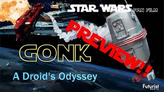 Exclusive Sneak Peek: GONK: A Droid's Odyssey | Star Wars Fan Film UPDATED Preview