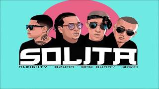 Solita - Almighty Ft. Ozuna, Bad Bunny y Wisin (Preview)