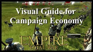 Visual Guide Economy in Empire: Total War Campaigns