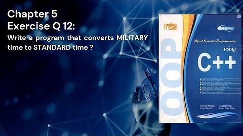 Object-Oriented Programming using C++  Chapter 5 Exercise Question 12|Tasleem Mustafa |Tariq Mahmood