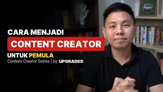 Cara Menjadi Content Creator Pemula  -Tips Bikin Konten