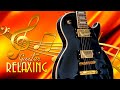 Best instrumental songs of all time, Relaxing Guitar Music